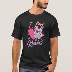 I Love Koalas Girl Animal Koala Koala Bear Cute T-Shirt