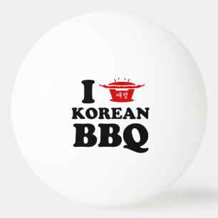 I Love Korean BBQ (고기구이) Ping Pong Ball
