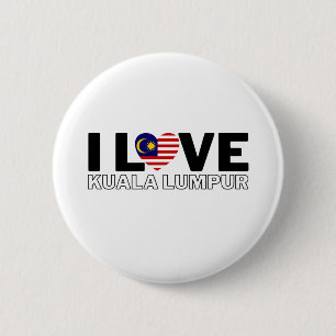 I LOVE KUALA LUMPUR - For real Kuala Lumpurians! 6 Cm Round Badge