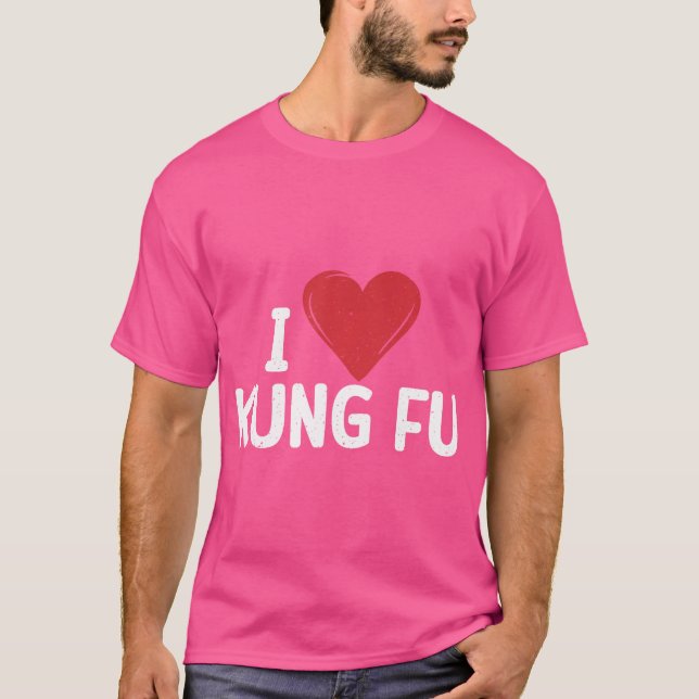 I Love Kung Fu T-Shirt (Front)