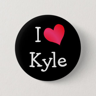 I Love Kyle 6 Cm Round Badge
