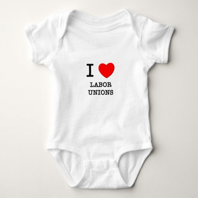 I Love Labour Unions Baby Bodysuit (Front)