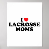I Love Lacrosse Moms Funny Design