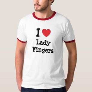 I love Lady Fingers heart T-Shirt
