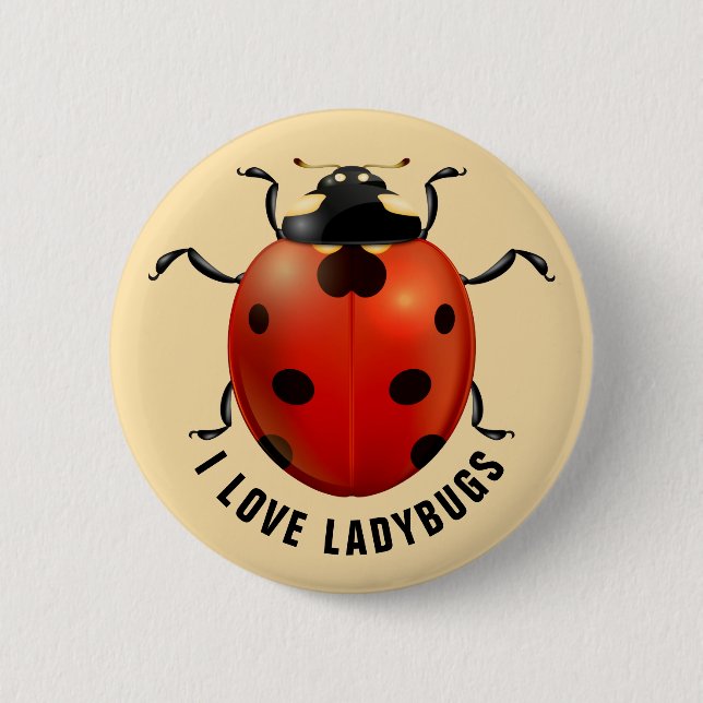 I Love Ladybugs 6 Cm Round Badge (Front)