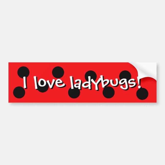I Love Ladybugs Bumper Sticker (Front)