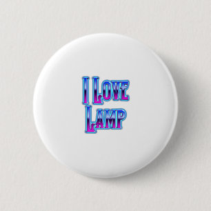 I Love Lamp 6 Cm Round Badge