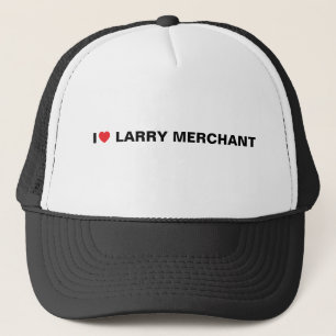 I LOVE LARRY MERCHANT TRUCKER HAT