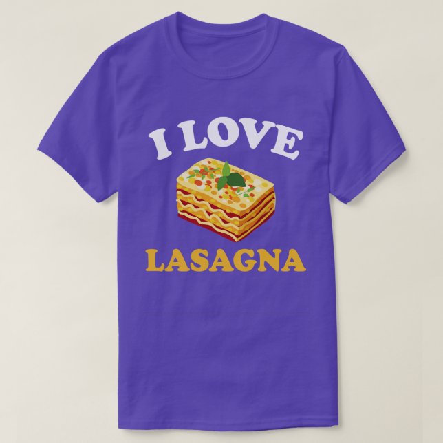 I Love Lasagne Italian Food Pasta Lover T-Shirt (Design Front)