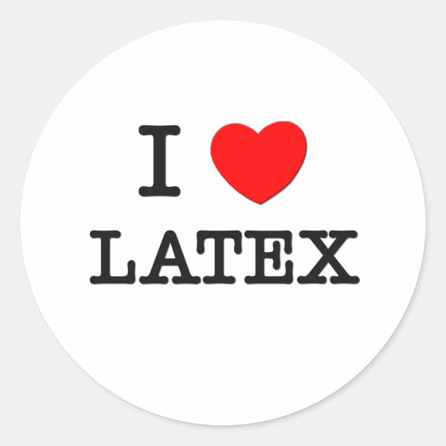 I Love Latex Classic Round Sticker (Front)