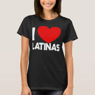 I Love Latinas Red Heart Latina Girlfriend I Love  T-Shirt