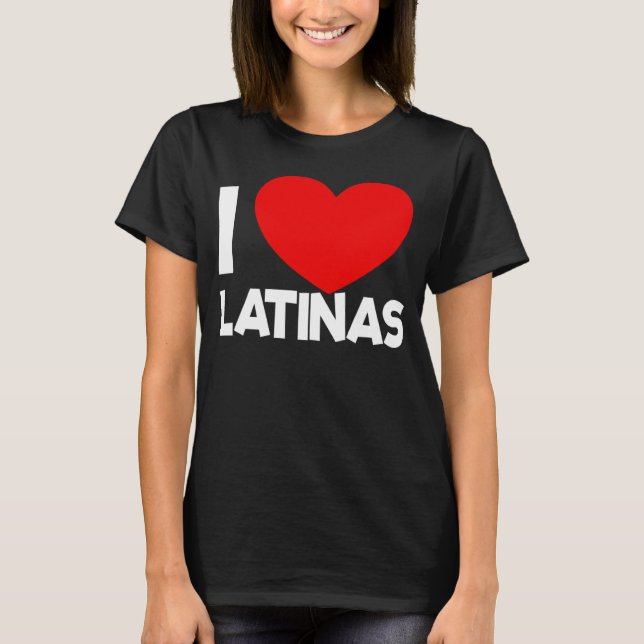 I Love Latinas Red Heart Latina Girlfriend I Love  T-Shirt (Front)