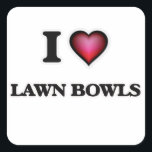 I Love Lawn Bowls Square Sticker<br><div class="desc">Please visit my gallery at zazzle.com/tshirtgalaxy for more Lawn Bowls tshirts, mugs, hats and other I Love Lawn Bowls gifts. Use the search tool at my store for other Lawn Bowls merchandise. I Love Lawn Bowls products avaiable on tshirts, sweatshirts, kids shirts, infant onsies, stickers, magnets, and much more Lawn...</div>