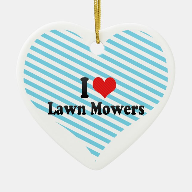 I Love Lawn Mowers Ceramic Tree Decoration (Front)