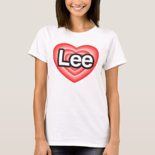 I love Lee. I love you Lee. Heart T-Shirt