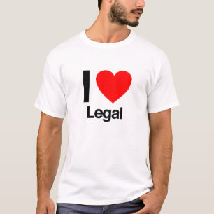 i love legal T-Shirt