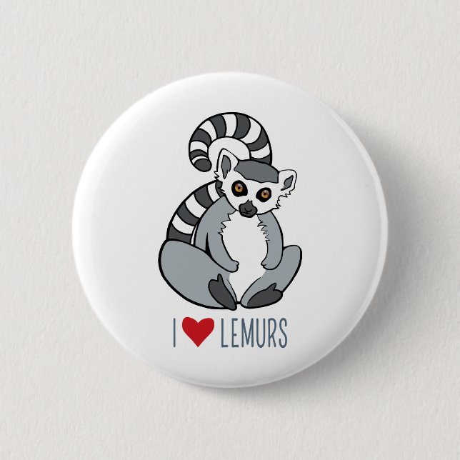 I Love Lemurs - Cartoon Ring-Tailed Lemur 6 Cm Round Badge (Front)