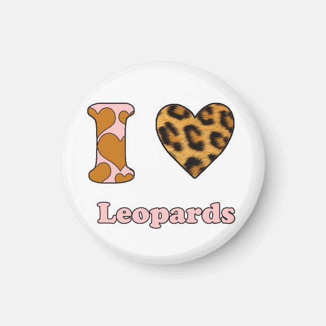 I love Leopards Magnet (Front)