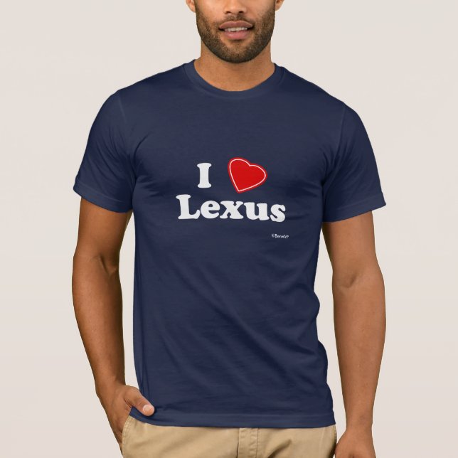 I Love Lexus T-Shirt (Front)