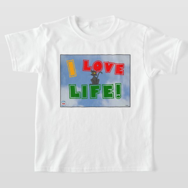 I Love Life! T-Shirt (Laydown)