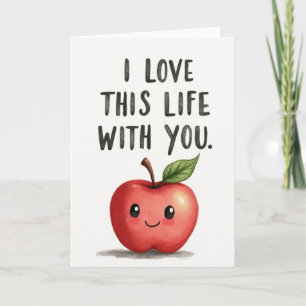 I Love Life With You Happy Apple Card
