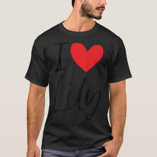 I Love Lily Name Personalised Girl Woman Bff Frien T-Shirt