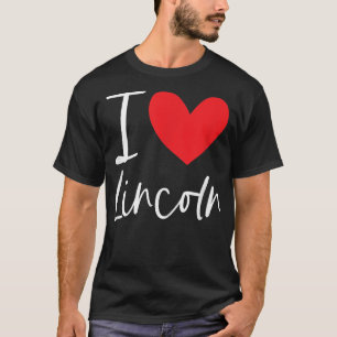 I Love Lincoln Name Personalised Boy Man BFF Frien T-Shirt