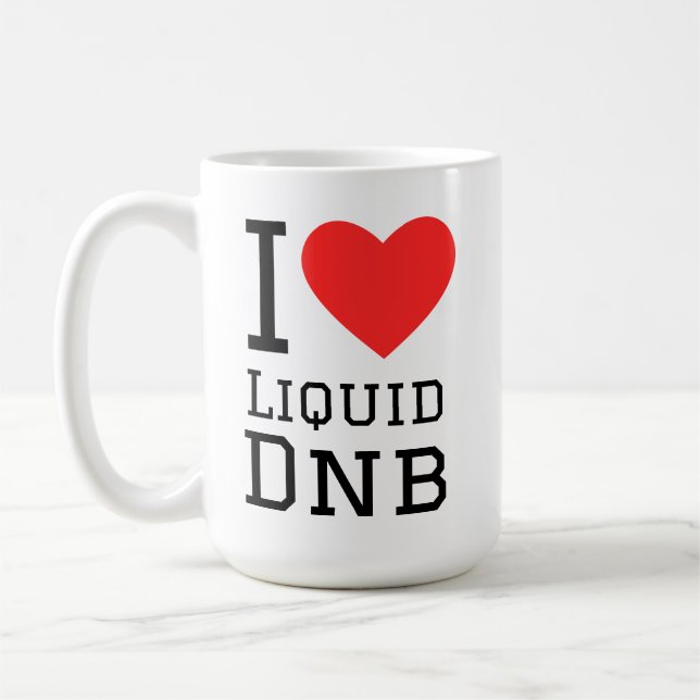 I love liquid dnb coffee mug (Left)