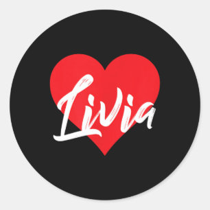 I Love Livia First Name Classic Round Sticker