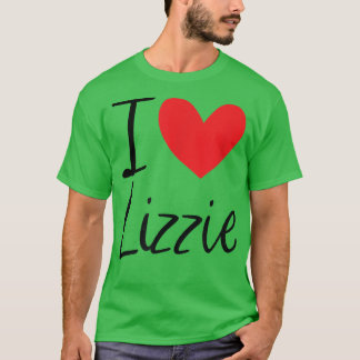 I Love Lizzie Name Personalized Girl Woman BFF Fri T-Shirt