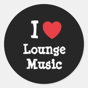 I love Lounge Music heart custom personalised Classic Round Sticker