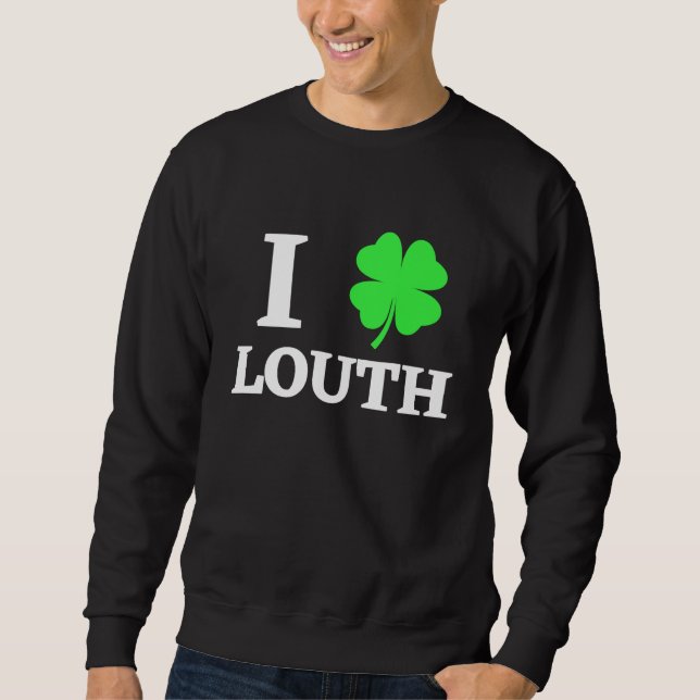 I LOVE LOUTH SWEATSHIRT (Front)
