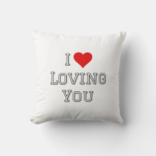 I Love Loving You Romantic Valentine Typography Cushion
