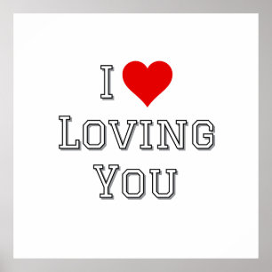 I Love Loving You Romantic Valentine Typography  Poster