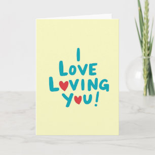 I Love Loving You Sweet Card