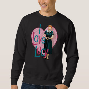 I Love Lucy Heart You Sweatshirt