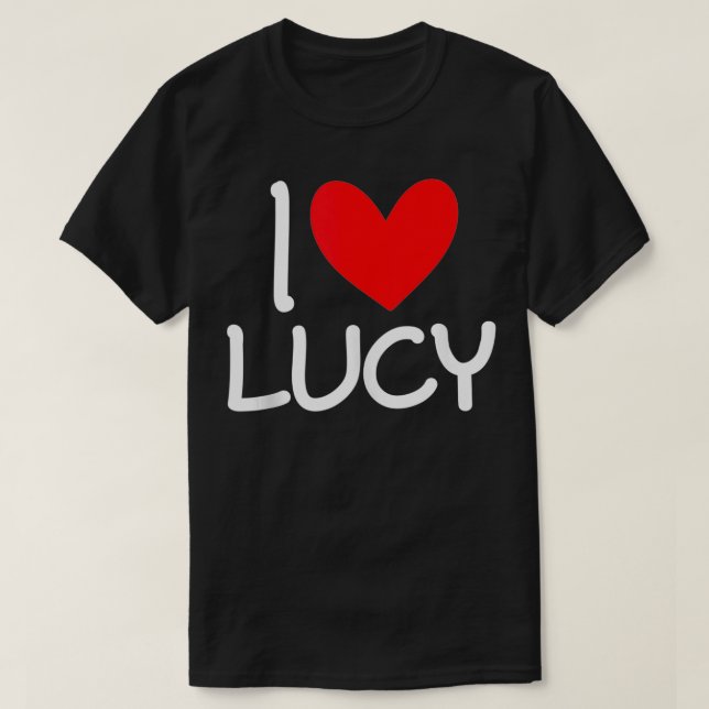 I Love Lucy Name Personalised Men Guy BFF Friend H T-Shirt (Design Front)