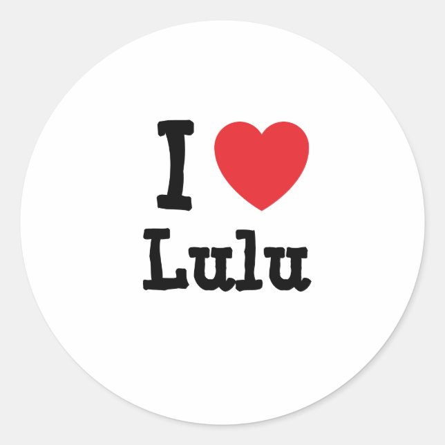 I love Lulu heart T-Shirt Classic Round Sticker (Front)