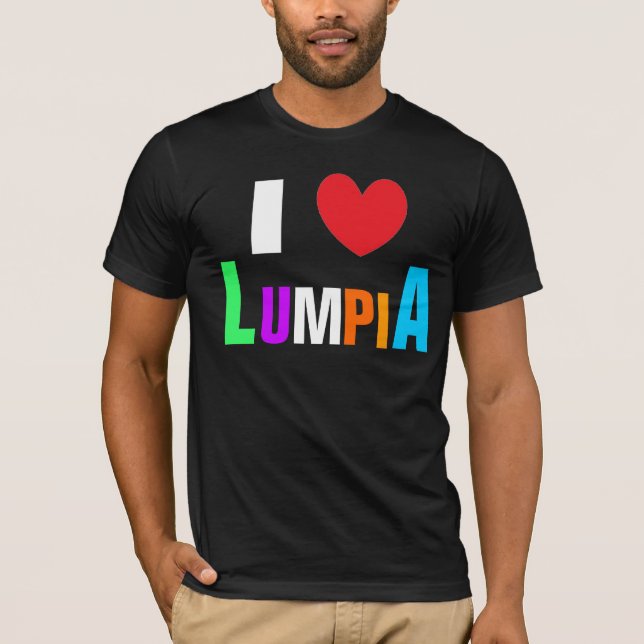 I Love Lumpia T-Shirt (Front)