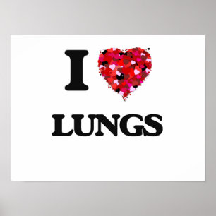 I Love Lungs Poster