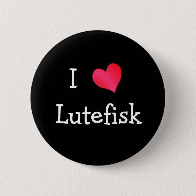 I Love Lutefisk 6 Cm Round Badge (Front)