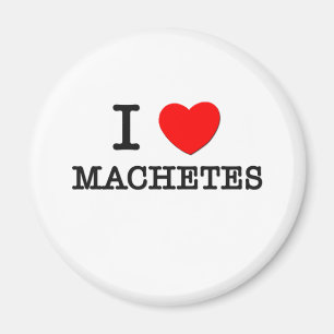 I Love Machetes Magnet
