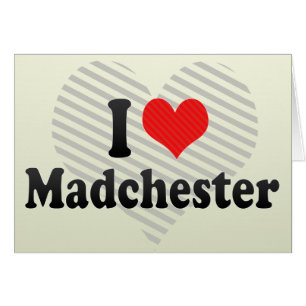 I Love Madchester