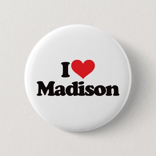 I Love Madison 6 Cm Round Badge (Front)