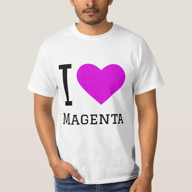 I love magenta  T-Shirt (Front)