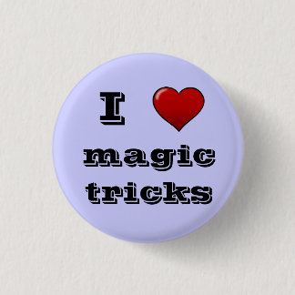 I love magic tricks button