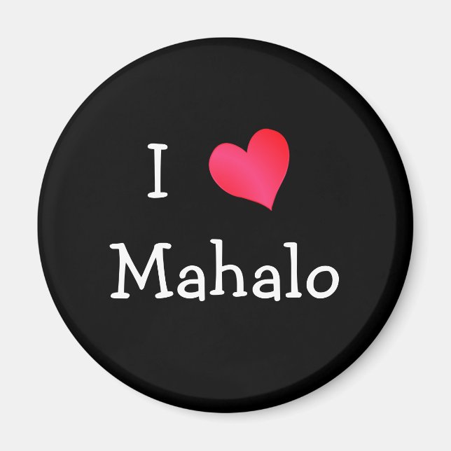 I Love Mahalo Magnet (Front)