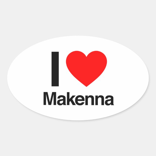 i love makenna oval sticker (Front)