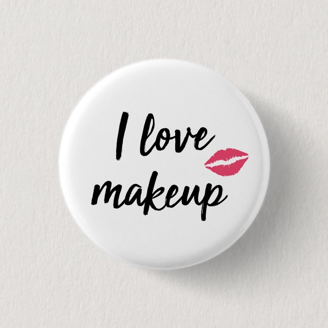 I Love Makeup 3 Cm Round Badge (Front)