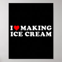 I Love Making Ice Cream Funny Quote 